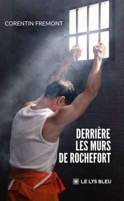 Derrière les murs de Rochefort