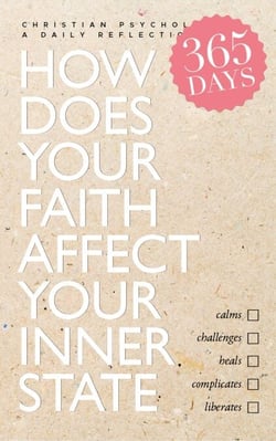 How Does Your Faith Affect Your Inner State: Christian Psychology: A Daily Reflection - The Art of Living