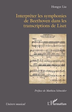 Interpréter les symphonies de Beethoven dans les transcriptions de Liszt