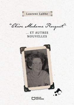 Chère Madame Rocquet... et autres nouvelles