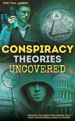 Conspiracy Theories Uncovered: Exposing The Hidden Truth Behind the 17 Most Controversial Events in History