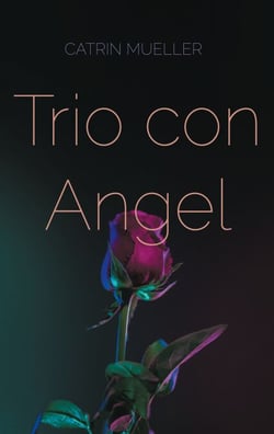 Trio con Angel - A Novel