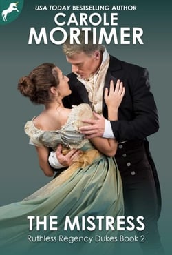 The Mistress (Ruthless Regency Dukes 2) - Ruthless Regency Dukes, #2