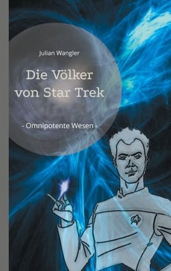 Die Völker von Star Trek - - Omnipotente Wesen -