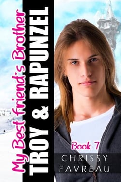 My Best Friend's Brother: Troy &amp; Rapunzel (Book 7) - My Best Friend's Brother, #7