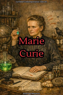Marie Curie - La Edad Contemporánea, #6