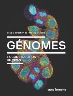 Génomes. La construction du vivant