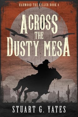 Across the Dusty Mesa - Hahmood The Killer, #4