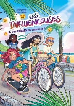 Les Influenceuses - Tome 3 - Les 4MIES en vacances