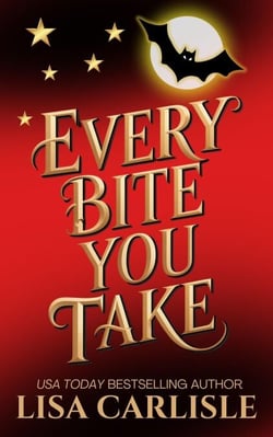 Every Bite You Take - Moonlight Siren, #1