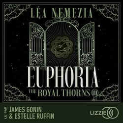 Euphoria : The Royal Thorns - Tome 3