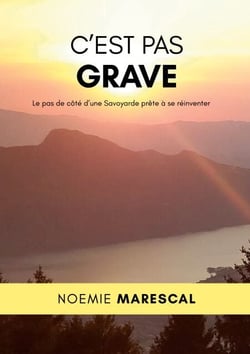 C'est pas grave - Le pas de côté d'une Savoyarde prête à se réinventer