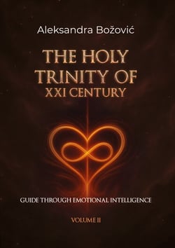 The holy Trinity of the XXI Century Guide through Emotional Intelligence - Guide through Emotional Intelligence