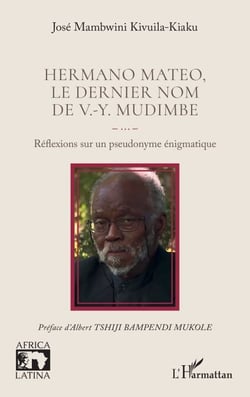 Hermano Mateo, le dernier nom de V.-Y. Mudimbe - Réflexions sur un pseudonyme énigmatique
