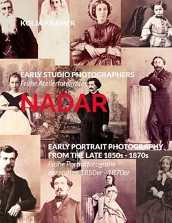 EARLY STUDIO PHOTOGRAPHERS / Frühe Atelierfotografen - NADAR - EARLY PORTRAIT PHOTOGRAPHY FROM THE LATE 1850s - 18070s / Frühe Porträtfotografie der späten 1850er - 1870er