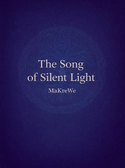 The Song of Silent Light