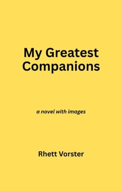 My Greatest Companions