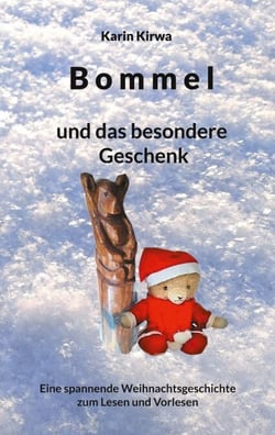 Bommel und das besondere Geschenk - Eine spannende Weihnachtsgeschichte zum Lesen und Vorlesen