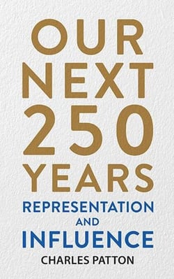 Our Next 250 Years: Representation and Influence - Our Next 250 Years, #1