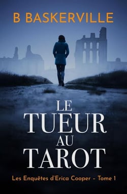 Le Tueur au Tarot - Les Enquêtes d’Erica Cooper, #1