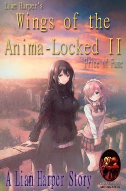 Wings of the Anima-Locked II: Price of Fame. - Wings of the Anima-Locked, #2