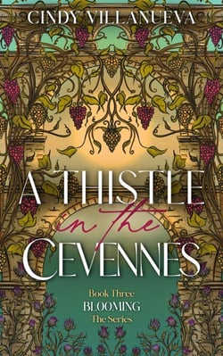 A Thistle in the Cevennes - Blooming Series, #3