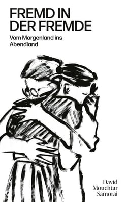 Fremd in der Fremde - Vom Morgenland ins Abendland