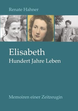 Elisabeth - Hundert Jahre Leben