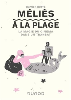 Méliès à la plage - La magie du cinéma dans un transat