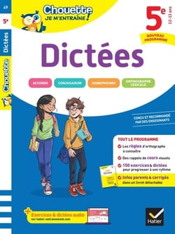 Chouette - Dictées 5e - Nouveau programme - les règles d'orthographe et 200  exercices et dictées corrigés