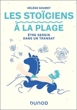 Les Stoïciens à la plage - Être serein dans un transat