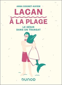 Lacan à la plage - Le désir dans un transat