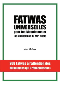 Fatwas universelles pour les Musulmans et les Musulmanes du XXIe siècle