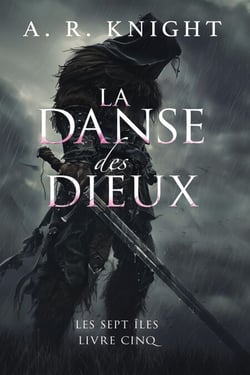 La Danse des Dieux - Les Sept Îles, #5