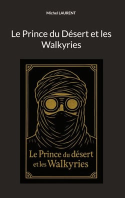 Le prince du desert et les Walkyries