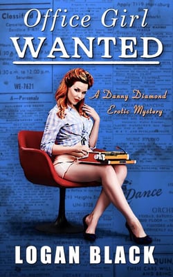 Office Girl Wanted - Danny Diamond Erotic Mysteries, #0.2