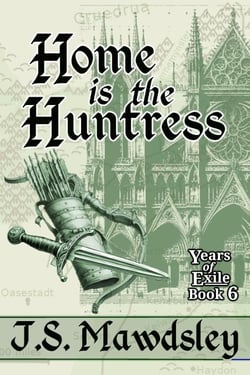 Home is the Huntress - Years of Exile, #6