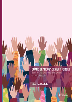 Quand le "nous" devient force ! - Seul on va plus vite, ensemble on va plus loin.
