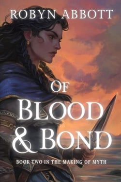 Of Blood and Bond - The Making of Myth, #2