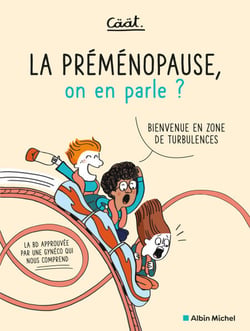 La Préménopause, on en parle ? - Bienvenue en zone de turbulence (mode d'emploi inclus, sang-froid non compris)