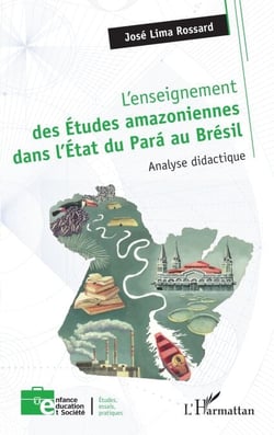 L’enseignement des Études amazoniennes dans l’État du Pará au Brésil - Analyse didactique