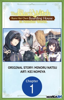 The Black Witch Runs Her Own Boarding House in Another World. #001