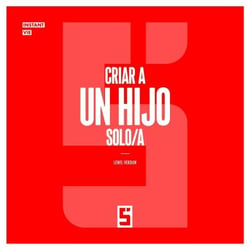 Criar a un hijo solo/a