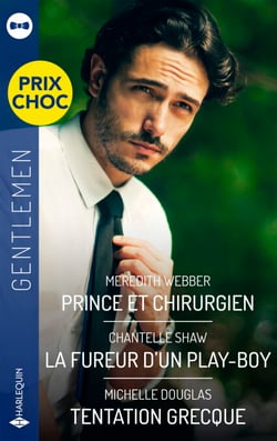 Prince et chirurgien - La fureur d'un play-boy - Tentation grecque