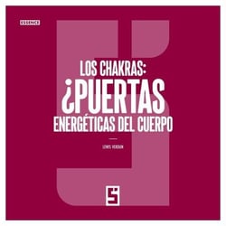 Los chakras : ¿puertas energéticas del cuerpo ?