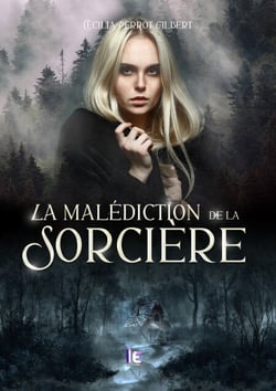 La malédiction de la sorcière - Cécilia Perrot-Gilbert