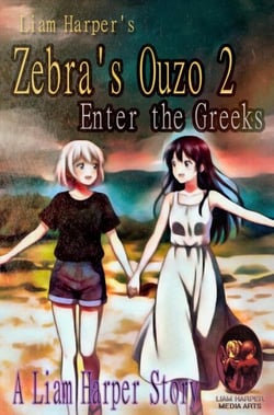 Zebra's Ouzo 2: Enter the Greeks. - Zebra's Ouzo, #2