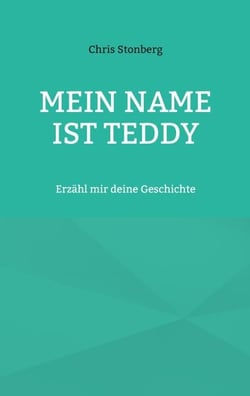 Mein Name ist Teddy - Erzähl mir deine Geschichte