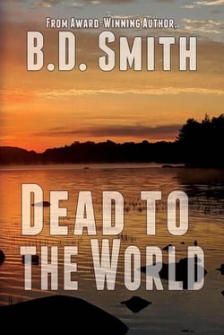 Dead to the World - Doug Bateman Thrillers, #3