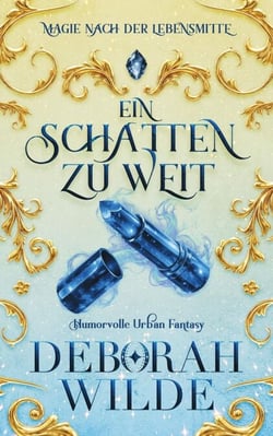 Ein Schatten zu weit - Magie nach der Lebensmitte, #3